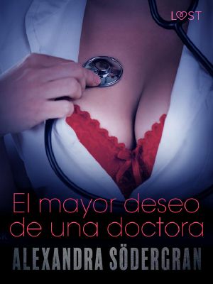 El mayor deseo de una doctora--Relato erótico