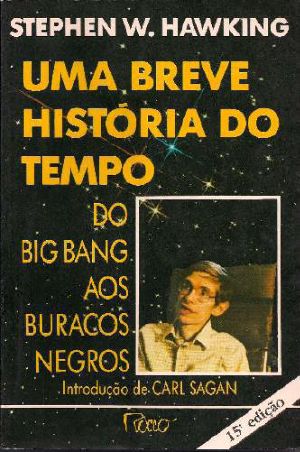 BREVE HISTÓRIA DO TEMPO, UMA · DO BIG BANG AOS BURACOS NEGROS