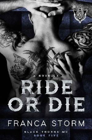 RIDE OR DIE (Black Thorns MC, #5)