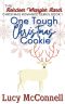 One Tough Christmas Cookie (The Reindeer Wrangler Ranch Christmas Romance Book 1)