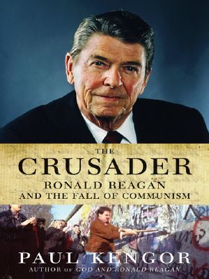 The Crusader · Ronald Reagan and the Fall of Communism