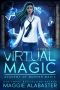 Virtual Magic (Academy of Modern Magic Book 2)