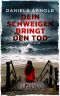 Dein Schweigen bringt den Tod: Sylt-Thriller (German Edition)