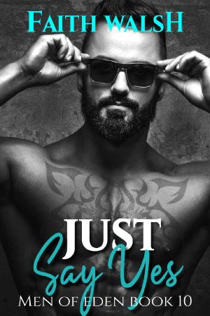 Just Say Yes (Men of Eden Book 10)