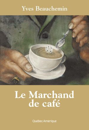Le Marchand De Caf&#233 ·