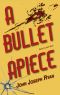 A Bullet Apiece