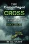 The Camouflaged Cross · Tales of Christian Preppers in the End Times (Just Run Book 1)