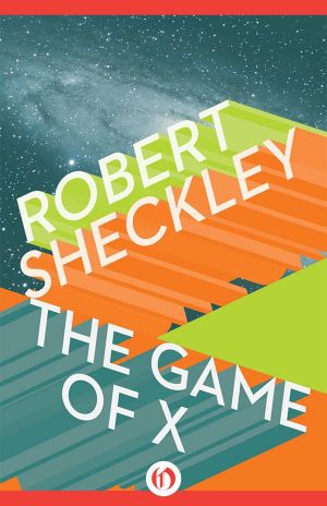 The Game of X · A Novel of Upmanship Espionage