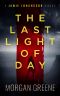 The Last Light Of Day: A harrowing crime thriller set in the heart of Wales (The Jamie Johansson Files Book 1)