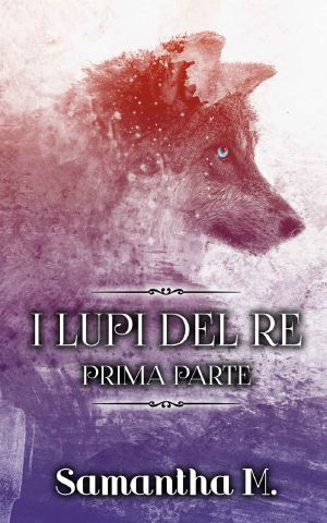 I Lupi Del Re - Prima Parte