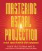 Mastering Astral Projection · 90-Day Guide to Out-Of-Body Experience