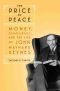 The Price of Peace · Money, Democracy, and the Life of John Maynard Keynes