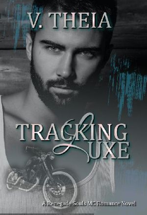 Tracking Luxe (Renegade Souls MC Romance Saga Book 3)