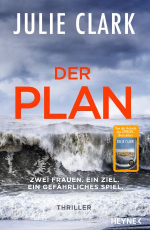 Der Plan – Zwei Frauen. Ein Ziel. Ein gefährliches Spiel.