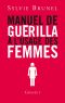 Manuel De Guérilla À L'Usage Des Femmes