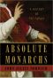 Absolute Monarchs · A History of the Papacy