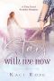 Stay With Me Now · A Time Travel, Rockstar Romance