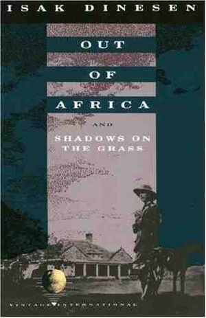 Out of Africa & Shadows on the Grass