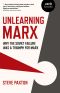 Unlearning Marx: Why the Soviet Failure Was a Triumph for Marx