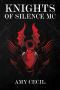 Knights of Silence MC · Books 1 and 2