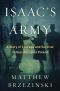 Isaac's Army · A Story of Courage and Survival in Nazi-Occupied Poland