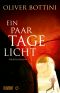 Ein paar Tage Licht