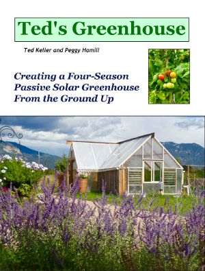 Ted's Greenhouse · Creating a Four-Season Passive Solar Greenhouse From the Ground Up