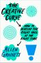 The Creative Curve, How to Develop the Right Idea, at the Right Time