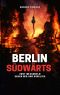 Berlin Südwärts · Erst im Dunkeln sehen wir uns wirklich