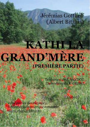 KATHI LA GRAND'MÈRE (1ère PARTIE)