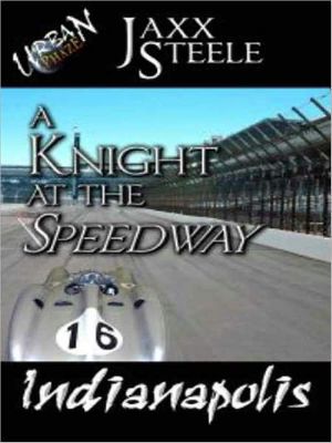 A Knight at the Speedway