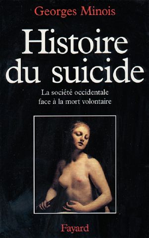 Histoire Du Suicide · La Société Occidentale Face À La Mort Volontaire