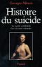 Histoire Du Suicide · La Société Occidentale Face À La Mort Volontaire