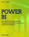 Power BI · Give Life to Your Data With the Complete and Fastest Crash Course on Data Visualization (Quick Ctrl Guides Book 2)