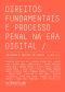 Direitos Fundamentais e Processo Penal na era digital: Doutrina e prática em debate: O uso de tecnologias de vigilância em massa (Direitos Fudamentais ... na era digital Livro 3)