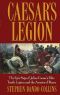 Caesar's Legion · The Epic Saga of Julius Caesar's Elite Tenth Legion and the Armies of Rome