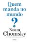 Quem Manda No Mundo?