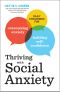 Thriving With Social Anxiety · Daily Strategies for Overcoming Anxiety and Building Self-Confidence