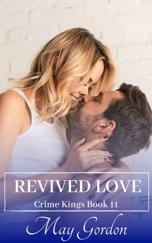 Revived Love: Crime Kings Book 11