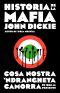 Historia De La Mafia · Cosa Nostra, Camorra Y N'dranghetta Desde Sus Orígenes Hasta La Actualidad