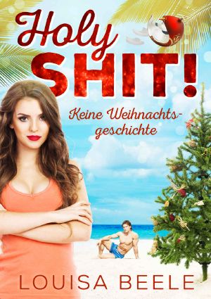 Holy Shit! · Keine Weihnachtsgeschichte