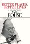 Better Places, Better Lives · A Biography of James Rouse