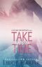 Take Your Time · A Fate and Circumstance Novel