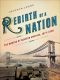 Rebirth of a Nation · the Making of Modern America, 1877-1920 (American History)