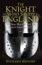 The Knight Who Saved England · William Marshal & the French Invasion, 1217