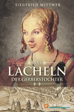 Das Lächeln der Gerberstochter