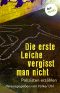Die erste Leiche vergisst man nicht · Polizisten erzählen
