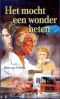 Het mocht een wonder heten