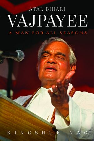 Atal Bihari Vajpayee · A Man for All Seasons