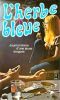 -L'herbe Bleue, Journal D'Une Jeune Fille De 15ans